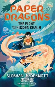 Cover of Paper Dragons: The Fight for the Hidden Realm