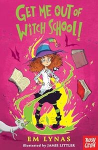 Cover of Get Me Out of Witch School!