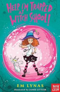 Cover of Help! I’m Trapped at Witch School!