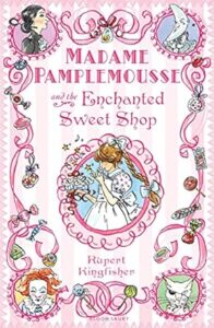 Cover of Madame Pamplemousse and the Enchanted Sweet Shop