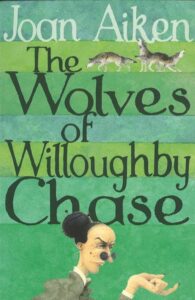 Cover of The Wolves Chronicles – The Wolves of Willoughby Chase
