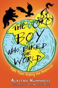 Cover of The Boy Who Biked the World: Riding the Americas