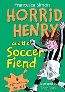 Cover of Horrid Henry and the Soccer Fiend
