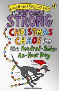 Cover of Christmas Chaos for the Hundred-Mile-an-Hour Dog