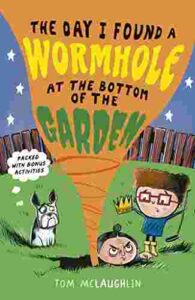 Cover of The Day I Found a Wormhole at the Bottom of the Garden