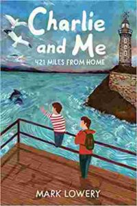 Cover of Charlie and Me: 421 Miles from Home
