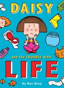 Cover of Daisy and the Trouble with Life