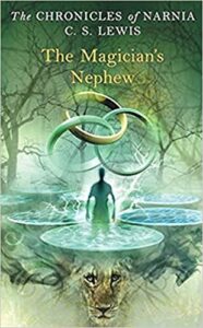 Cover of The Chronicles of Narnia – The Magician’s Nephew