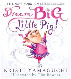 Cover of Dream Big, Little Pig!