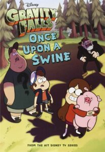 Cover of Gravity Falls: Once Upon a Swine