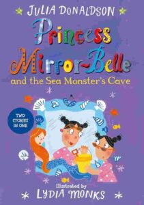 Cover of Princess Mirror-Belle and the Sea Monster’s Cave