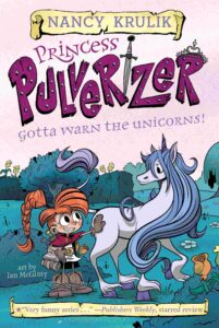 Cover of Princess Pulverizer 7 – Gotta Warn the Unicorns!