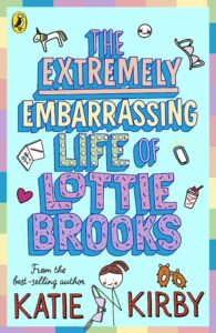 Cover of The Extremely Embarrassing Life of Lottie Brooks