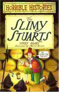 Cover of Horrible Histories – The Slimy Stuarts