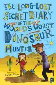 Cover of The Long-Lost Secret Diary of the World’s Worst Dinosaur Hunter