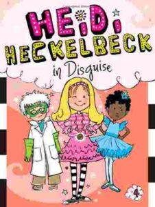 Cover of Heidi Heckelbeck 4 – Heidi Heckelbeck in Disguise