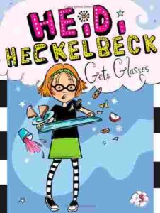 Cover of Heidi Heckelbeck 5 – Heidi Heckelbeck Gets Glasses