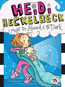 Cover of Heidi Heckelbeck 15 – Heidi Heckelbeck Might Be Afraid of the Dark