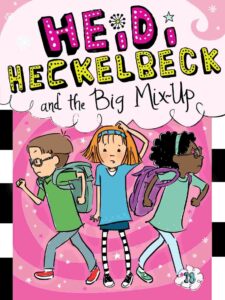 Cover of Heidi Heckelbeck 18 – Heidi Heckelbeck and the Big Mix-Up