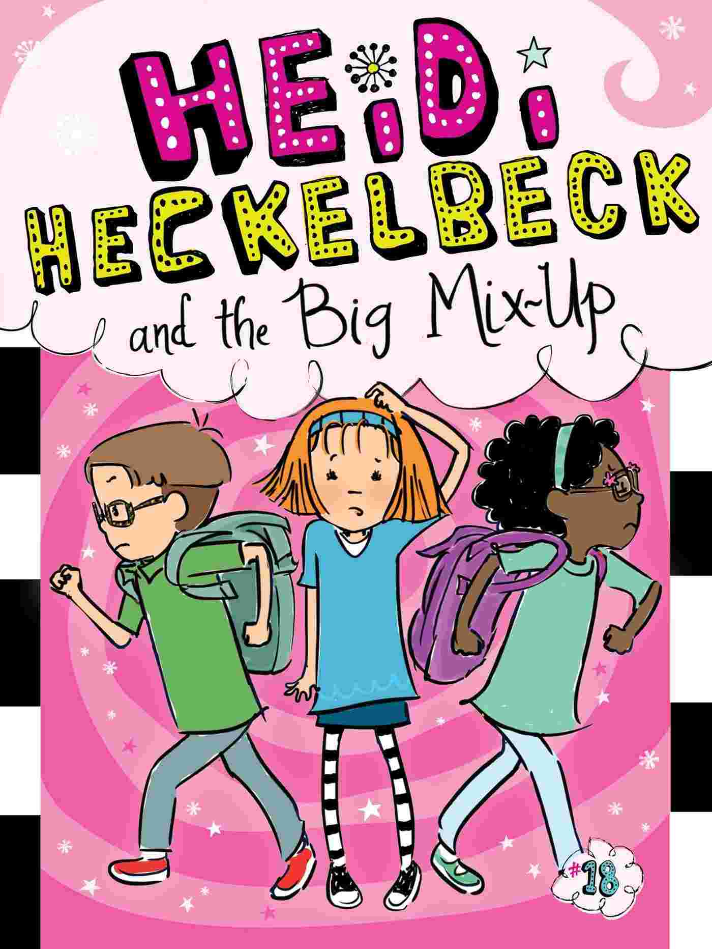 Cover of Heidi Heckelbeck 18 – Heidi Heckelbeck and the Big Mix-Up