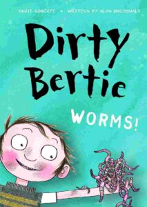 Cover of Dirty Bertie – Worms!