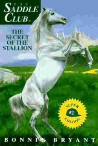 Cover of Saddle Club Super Edition 2 – The Secret of the Stallion