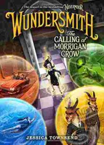 Cover of Nevermoor – Wundersmith: The Calling of Morrigan Crow
