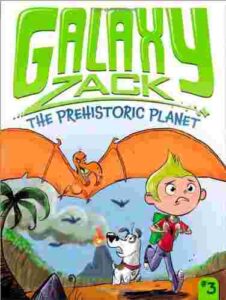 Cover of Galaxy Zack – The Prehistoric Planet