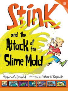 Cover of Stink and the Attack of the Slime Mold