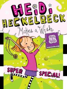 Cover of Heidi Heckelbeck 17 – Heidi Heckelbeck Makes a Wish