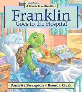 Cover of Franklin Goes to Hospital