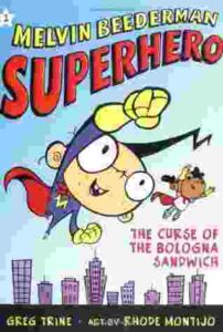 Cover of Melvin Beederman, Superhero – The Curse of the Bologna Sandwich