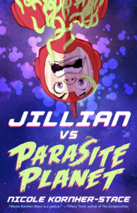 Cover of Jillian Vs Parasite Planet