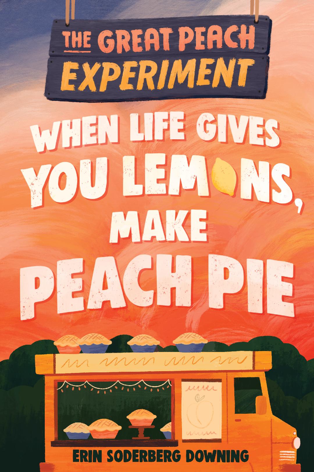 Cover of When Life Gives You Lemons, Make Peach Pie