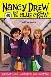 Cover of Nancy Drew and the Clue Crew 15 – Mall Madness