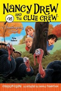 Cover of Nancy Drew and the Clue Crew 16 – Thanksgiving Thief