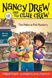 Cover of Nancy Drew and the Clue Crew 31 – The Make-a-Pet Mystery