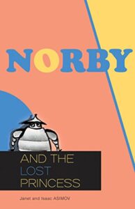 Cover of Norby and the Lost Princess
