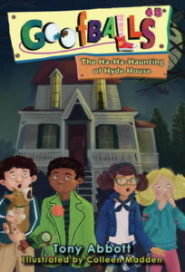 Cover of Goofballs 05 – Ha-Ha-Haunting of Hyde House