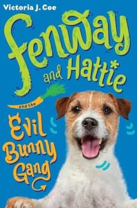 Cover of Fenway and Hattie and the Evil Bunny Gang