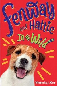 Cover of Fenway and Hattie in the Wild