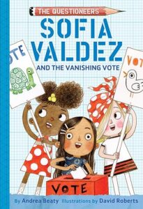 Cover of Sofia Valdez and the Vanishing Vote