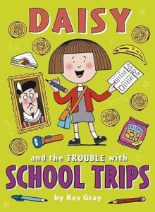 Cover of Daisy and the Trouble with School Trips
