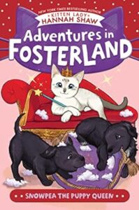Cover of Adventures in Fosterland 4 – Snowpea the Puppy Queen