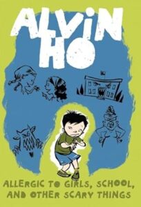Cover of Alvin Ho: Allergic to Girls, School, and Other Scary Things