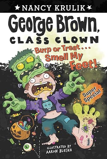 Cover of George Brown, Class Clown – Burp or Treat… Smell My Feet!