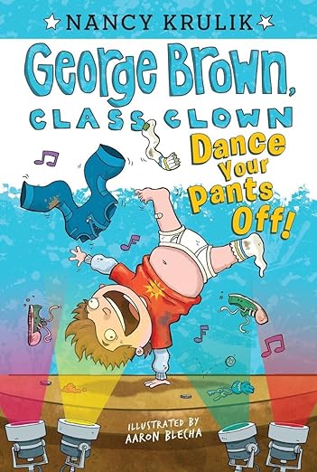 Cover of George Brown, Class Clown 9 – Dance Your Pants Off!