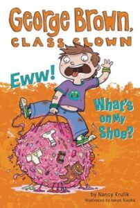 Cover of George Brown, Class Clown 11 – Eww! What’s on My Shoe?