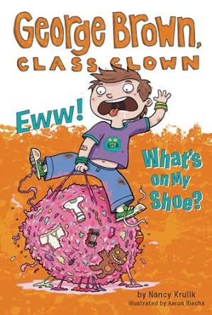 Cover of George Brown, Class Clown 11 – Eww! What’s on My Shoe?
