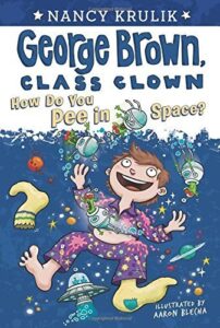 Cover of George Brown, Class Clown 13 – How Do You Pee in Space?